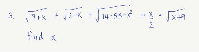 3.
[7+X
find x
+
2-X +
14-5X-x
+
Đặt
2
x+9