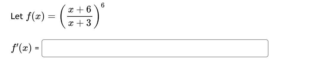 Let f(x) =
f'(x) =
=
x+6
x +3
6