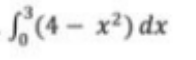 S²
(4- x²) dx