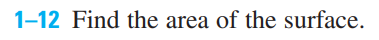 1-12 Find the area of the surface.