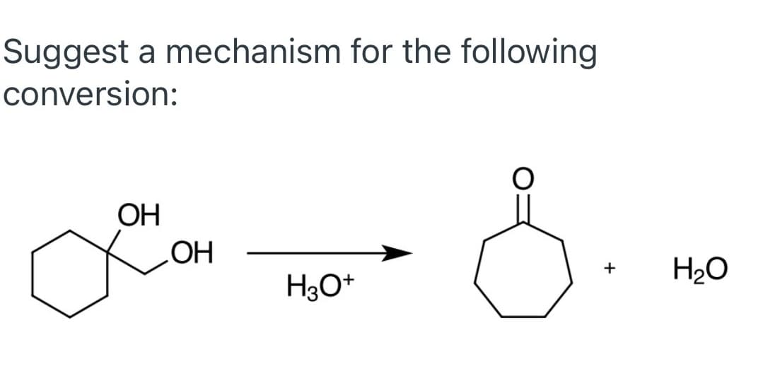 Suggest a mechanism for the following
conversion:
OH
∞
Å
H3O+
OH
+
H₂O