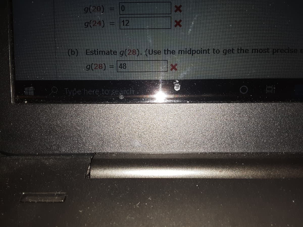 9(20)
g(24) =
12
(b) Estimate g(28). (Use the midpoint to get the most precise
g(28)
48
Type'here to search
