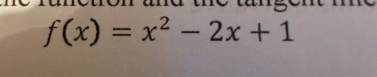 f(x) = x² - 2x + 1