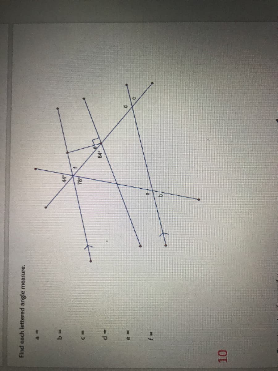 Find each lettered angle measure.
44
64
10
