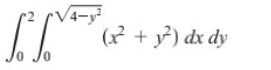 (2 + y²) dx dy
0,
