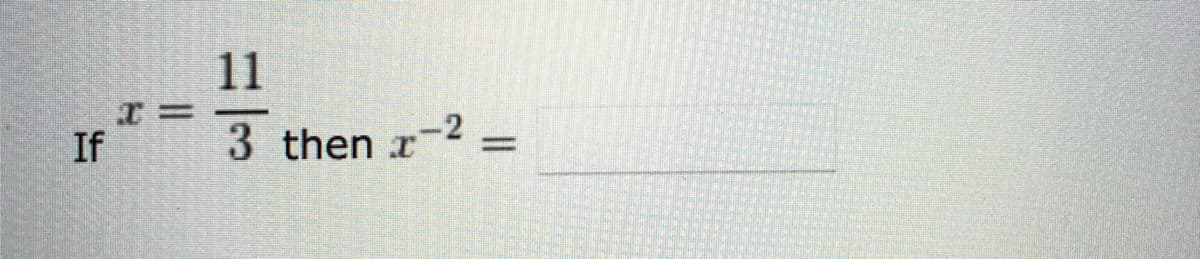 11
If
3 then r-2 =
