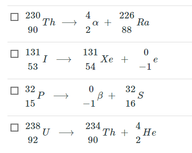 230
Th
90
4
a +
2
226
Ra
88
131
I
53
131
Хе +
54
e
-1
32
P
15
32
B +
S
-1
16
234
238
U
92
4
Не
Th +
2
90
