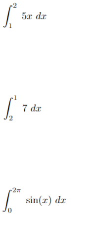 S
1.2
0
•2π
5x dx
7 dx
sin(x) dx