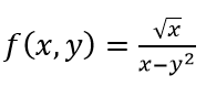 х
f (x, y) =
х-у2
