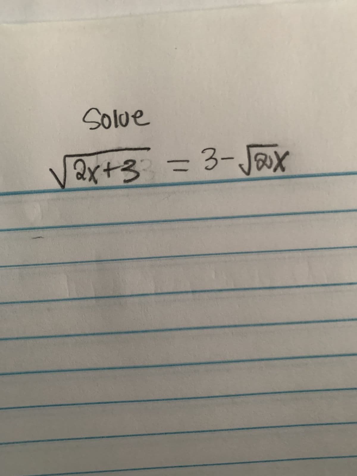 Solve
√2x+3² = 3-√√√ax