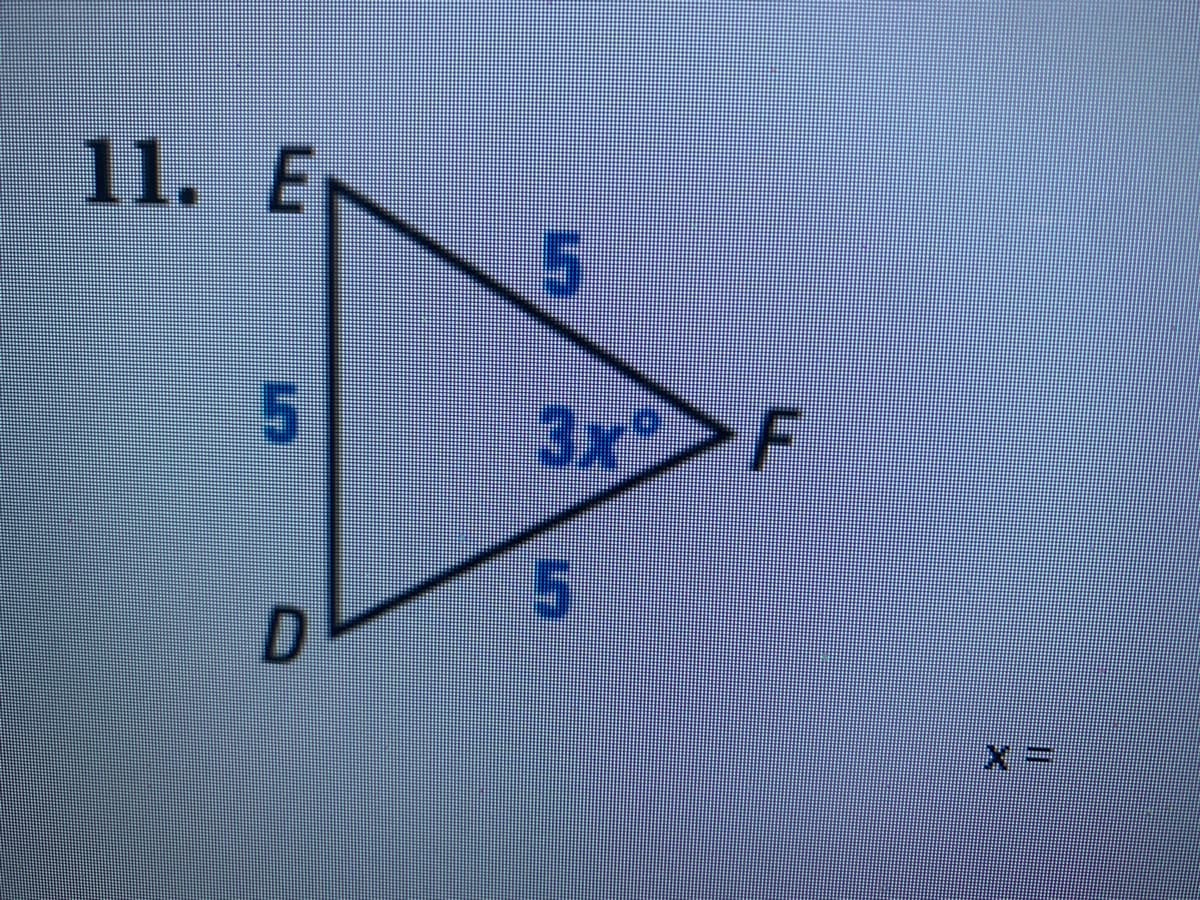 11. E
3x°
F
