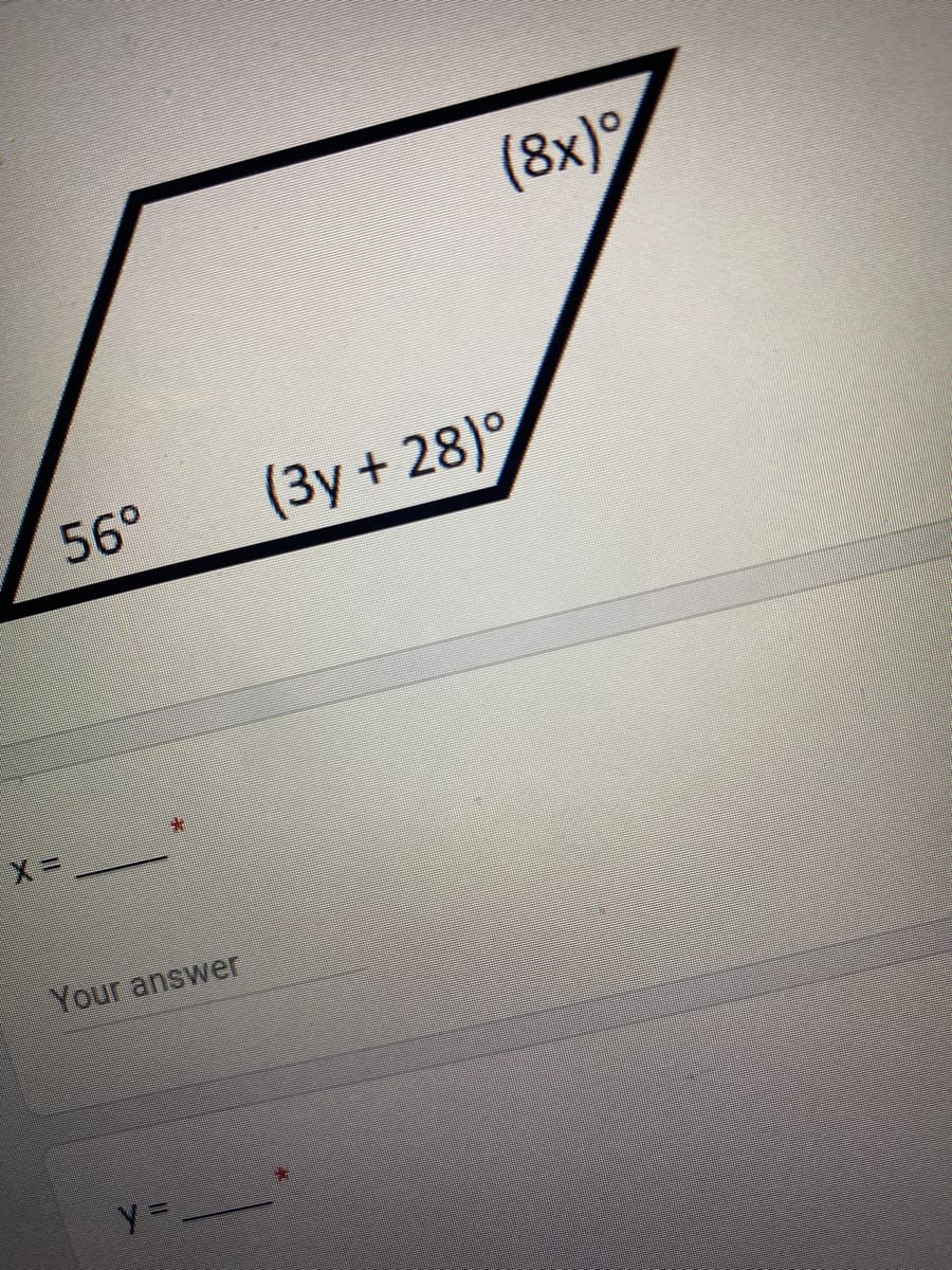 (8x)
56°
(3y+ 28)
Your answer
