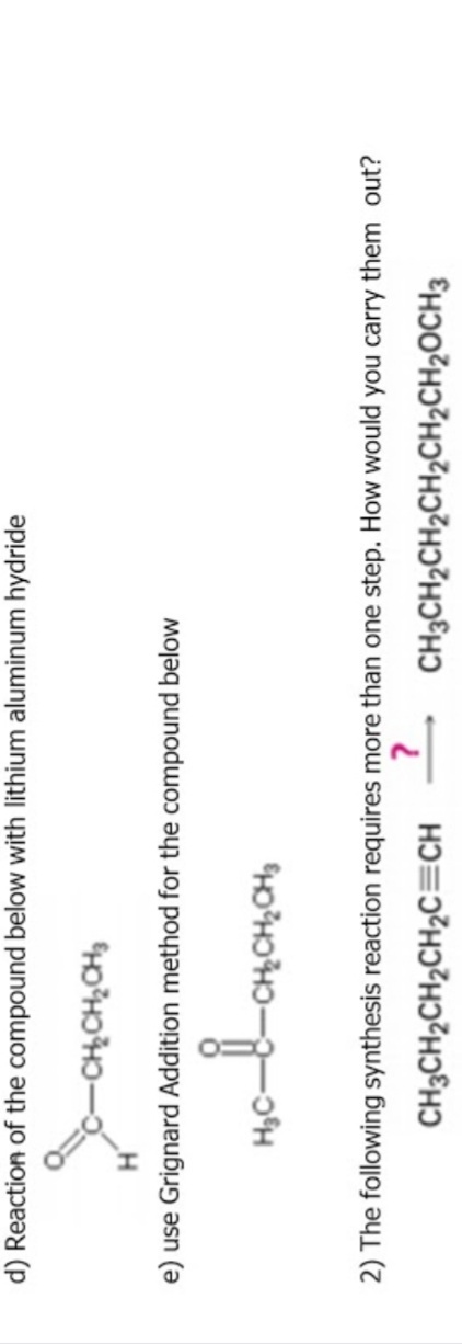 d) Reaction of the compound below with lithium aluminum hydride
