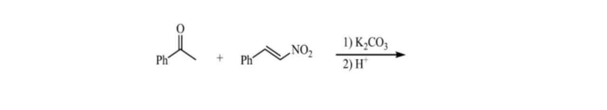 1) K,CO3
NO2
Ph
Ph
2) H*
