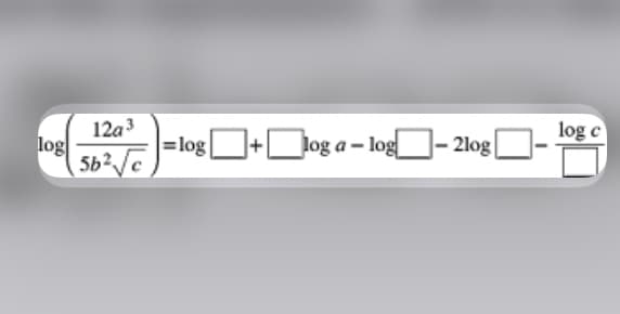 log
12a3
56²√√c
=log+log a- log2log |
log c