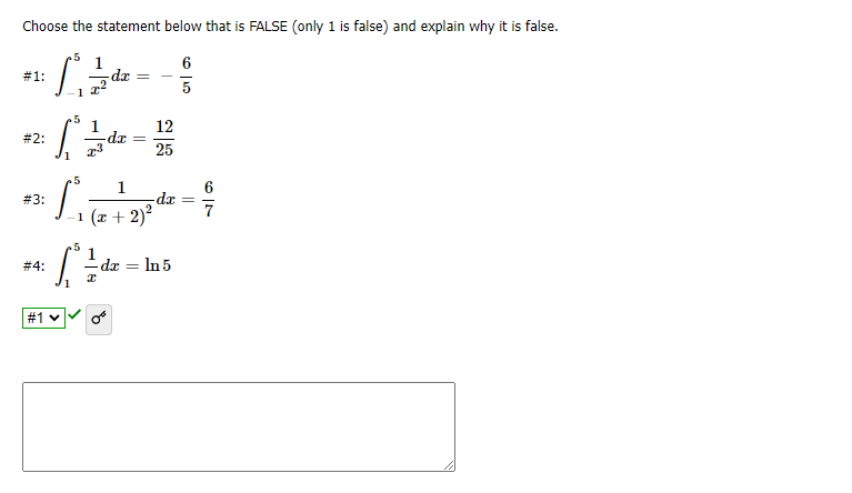 Choose the statement below that is FALSE (only 1 is false) and explain why it is false.
.5
6
#1:
dr
5
12
#2:
-dz
25
.5
# 3:
1
-dr
7
-1 (x + 2)?
.5
#4:
In 5
#1 v
