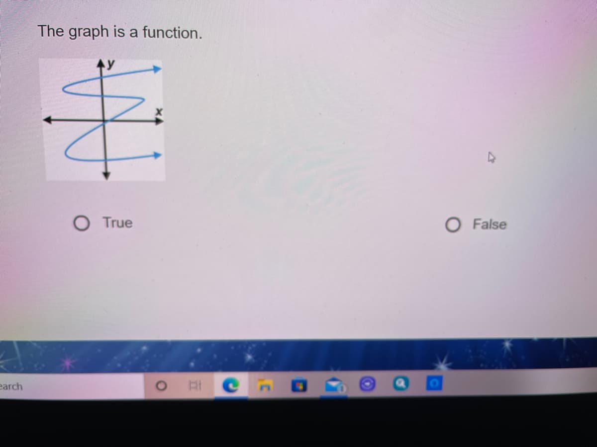 The graph is a function.
O True
O False
earch
