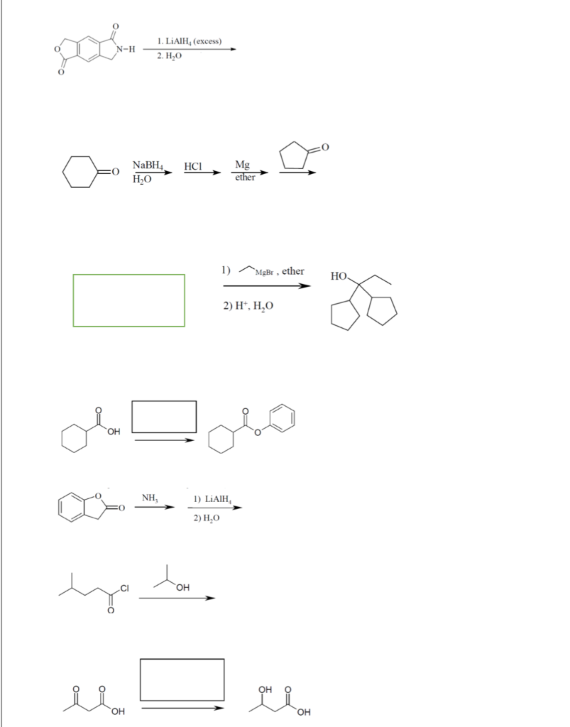 0
N-II
1. LiAIH, (excess)
2,0
llam
SOH
NaBH4
HO
NH,
د مہد
HCI
OH
Mg
ether
1) MgBr, ether
2) Hồ, H,O
1) LAIH,
2) HO
OH
HO.