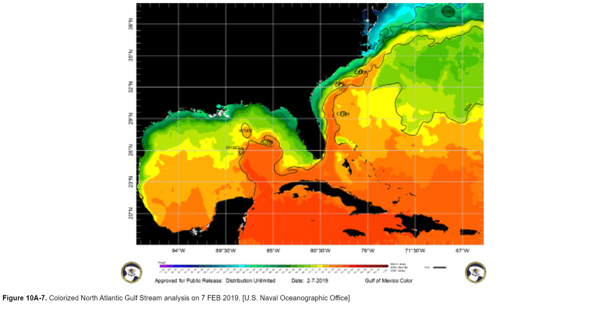 76'W
713ow
Approved for Publo Release: Distribudon Uninited
Date: 2-7-2019
Gulf of Mexico Color
Figure 10A-7. Colorized North Atlantic Gulf Stream analysis on 7 FEB 2019. [U.S. Naval Oceanographic Office]
N.se
N. 20
N.6Z
N.aZ
N.EZ
N.0Z
