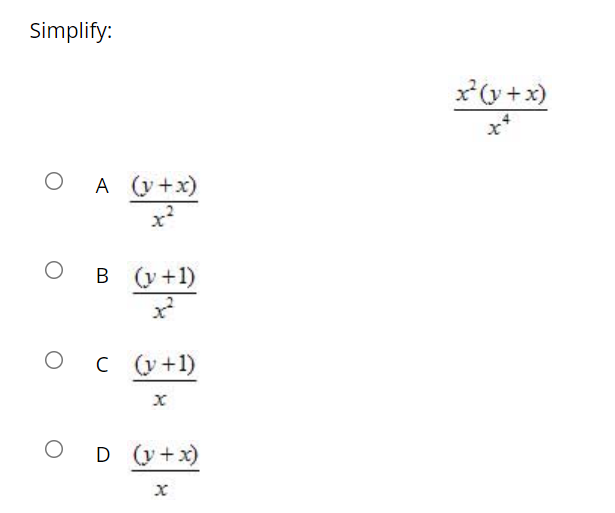 Simplify:
x(v+x)
x*
O A (y+x)
B (y+1)
C (v+1)
O D (y+x)
