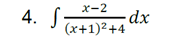 х-2
4. S
(x+1)2+4
