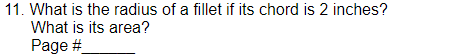 11. What is the radius of a fillet if its chord is 2 inches?
What is its area?
Page #