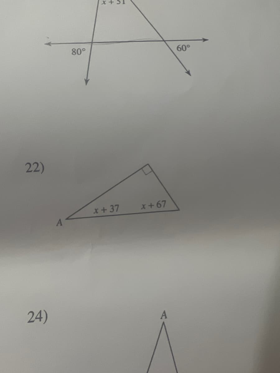 22)
24)
80°
x+51
x+37
x+67
A
60°