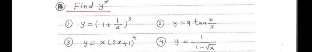 Find y
3.
y=9tan
3,
y= x(2x+1)*
4)
