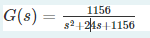 G(s) =
1156
$2+248 +1156