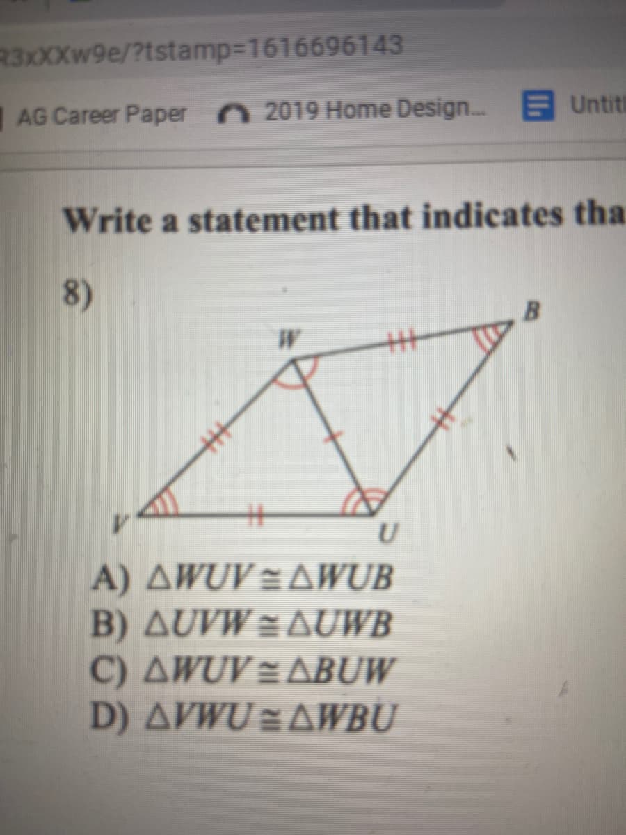 R3xXXw9e/?tstamp31616696143
AG Career Paper 2019 Home Design.
目Untitl
Write a statement that indicates tha
8)
%23
A) AWUV = AWUB
B) AUVW = AUWB
C) AWUV =ABUW
D) AVWU AWBU
