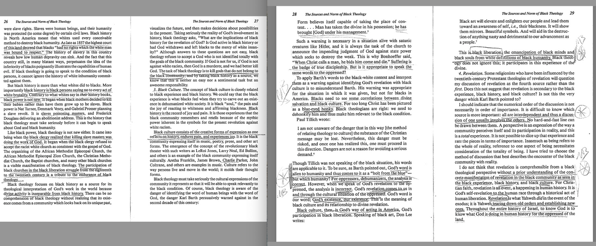 26
The Sources and Norm of Black Theology
were slave rights. Slaves were human beings, and their humanity
was protected (to some degree) by certain civil laws. Black history
in North America meant that whites used every conceivable
method to destroy black humanity. As late as 1857 the highest court
of this land decreed that blacks "had no rights which the white man
was bound to respect.” The history of slavery in this country
reveals how low human depravity can sink. And the fact that this
country still, in many blatant ways, perpetuates the idea of the
inferiority of blacks poignantly illustrates the capabilities of human
evil. If black theology is going to speak to the condition of black
persons, it cannot ignore the history of white inhumanity commit-
ted against them.
But black history is more than what whites did to blacks. More
importantly black history is black persons saying no to every act of
white brutality. Contrary to what whites say in their history books,
black power is not new. It began when black mothers decided to kill
their babies rather than have them grow up to be slaves. Black
power is Nat Turner, Denmark Vesey, and Gabriel Prosser planning
a slave revolt. It is slaves poisoning masters, and Frederick
Douglass delivering an abolitionist address. This is the history that
black theology must take seriously before it can begin to speak
about God and black humanity.
Like black power, black theology is not new either. It came into
being when the black clergy realized that killing slave masters was
doing the work of God. It began when the black clergy refused to
accept the racist white church as consistent with the gospel of God.
The organizing of the African Methodist Episcopal Church, the
African Methodist Episcopal Zion Church, the Christian Metho-
dist Church, the Baptist churches, and many other black churches
is a visible manifestation of black theology. The participation of
black churches in the black liberation struggle from the eighteenth
to the twentieth century is a tribute to the endurance of black
theology.
Black theology focuses on black history as a source for its
theological interpretation of God's work in the world because
divine activity is inseparable from black history. There can be no
comprehension of black theology without realizing that its exist-
ence comes from a community which looks back on its unique past,
28
27
The Sources and Norm of Black Theology
visualizes the future, and then makes decisions about possibilities
in the present. Taking seriously the reality of God's involvement in
history, black theology asks, "What are the implications of black
history for the revelation of God? Is God active in black history or
had God withdrawn and left blacks to the mercy of white insan-
ity?" Although answers to these questions are not easy, black
theology refuses to accept a God who is not identified totally with
the goals of the black community. If God is not for us, if God is not
against white racists, then God is a murderer, and we had better kill
God. The task of black theology is to kill gods that do not belong to
the black community, and by taking black history as a source, we
know that this is neither an easy nor a sentimental task but an
awesome responsibility.
3. Black Culture. The concept of black culture is closely related
to black experience and black history. We could say that the black
experience is what blacks feel when they try to carve out an exist-
ence in dehumanized white society. It is black "soul," the pain and
the joy of reacting to whiteness and affirming blackness. Black
history is the record of joy and pain. It is those experiences that the
black community remembers and retells because of the mythic
power inherent in the symbols for the present revolution against
white racism.
Black culture consists of the creative forms of expression as one
reflects on history, endures pain, and experiences joy. It is the black
community expressing itself in music, poetry, prose, and other art
forms. The emergence of the concept of the revolutionary black
theater with such writers as LeRoi Jones, Larry Neal, Ed Bullins,
and others is an example of the black community expressing itself
culturally. Aretha Franklin, James Brown, Charlie Parker, John
Coltrane, and others are examples in music. Culture refers to the
way persons live and move in the world; it molds their thought
forms.
Black theology must take seriously the cultural expressions of the
community it represents so that it will be able to speak relevantly to
the black condition. Of course, black theology is aware of the
danger of identifying the word of human beings with the word of
God, the danger Karl Barth persuasively warned against in the
second decade of this century:
The Sources and Norm of Black Theology
Form believes itself capable of taking the place of con-
tent. . . . Man has taken the divine in his possession; he has
brought [God] under his management."
Such a warning is necessary in a situation alive with satanic
creatures like Hitler, and it is always the task of the church to
announce the impending judgment of God against state power
which seeks to destroy the weak. This is why Bonhoeffer said,
"When Christ calls a man, he bids him come and die." Suffering is
the badge of true discipleship. But is it appropriate to speak the
same words to the oppressed?
To apply Barth's words to the black-white context and interpret
them as a warning against identifying God's revelation with black
culture is to misunderstand Barth. His warning was appropriate
for the situation in which it was given, but not for blacks in
America. Blacks need to see some correlations between divine
salvation and black culture. For too long Christ has been pictured
as a blue-eyed honky. Black theologians are right: we need to
dehonkify him and thus make him relevant to the black condition.
Paul Tillich wrote:
I am not unaware of the danger that in this way [the method
of relating theology to culture] the substance of the Christian
message may be lost. Nevertheless, this danger must be
risked, and once one has realized this, one must proceed in
this direction. Dangers are not a reason for avoiding a serious
demand.❝
Though Tillich was not speaking of the black situation, his words
are applicable to it. To be sure, as Barth pointed out, God's word is
alien to humanity and thus comes to it as a "bolt from the blue"-
but which humanity? For oppressors, dehumanizers, the analysis is
correct. However, when we speak of God's revelation to the op-
pressed, the analysis is incorrect. God's revelation comes to us in
and through the cultural situation of the oppressed. God's word is
our word; God's existence, our existence. This is the meaning of
black culture and its relationship to divine revelation.
Black culture, then, is God's way of acting in America, God's
participation in black liberation. Speaking of black art, Don Lee
writes:
The Sources and Norm of Black Theology
Black art will elevate and enlighten our people and lead them
toward an awareness of self, i.e., their blackness. It will show
them mirrors. Beautiful symbols. And will aid in the destruc-
tion of anything nasty and detrimental to our advancement as
a people.'
29
This is black liberation, the emancipation of black minds and
black souls from white definitions of black humanity. Black theol-
"ogy does not ignore this; it participates in this experience of the
divine.
4. Revelation. Some religionists who have been influenced by the
twentieth-century Protestant theologies of revelation will question
my discussion of revelation as the fourth source rather than the
first. Does this not suggest that revelation is secondary to the black
experience, black history, and black culture? Is not this the very
danger which Karl Barth pointed to?
I should indicate that the numerical order of the discussion is not
necessarily in order of importance. It is difficult to know which
source is more important: all are interdependent and thus a discus-
sion of one usually involves the others. No hard-and-fast line can
be drawn between them. A perspective is an expression of the way a
community perceives itself and its participation in reality, and this
is a total experience. It is not possible to slice up that experience and
rate the pieces in terms of importance. Inasmuch as being refers to
the whole of reality, reference to one aspect of being necessitates
consideration of the totality of being. I have tried to choose the
method of discussion that best describes the encounter of the black
community with reality.
I do not think that revelation is comprehensible from a black
theological perspective without a prior understanding of the con-
crete manifestation of revelation in the black community as seen in
the black experience, black history, and black culture. For Chris-
tian faith, revelation is an event, a happening in human history. It is
God's self-revelation to the human race through a historical act of
human liberation. Revelationis what Yahweh did in the event of the
exodus; it is Yahweh tearing down old orders and establishing new
ones. Throughout the entire history of Israel, to know God is to
know what God is doing in human history for the oppressed of the
land.