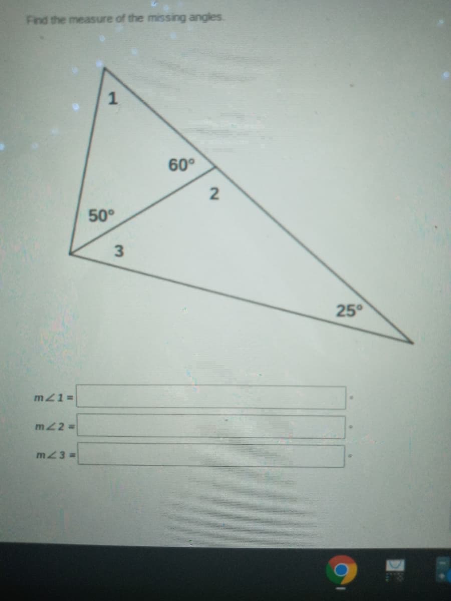 Find the measure of the missing angles.
60°
50°
25°
m21%3D
m22D
m23=
2.
1.
