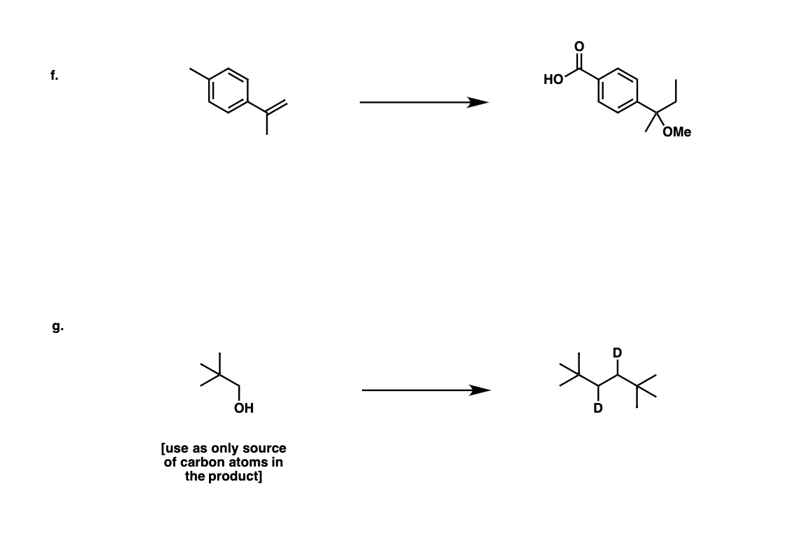 f.
HO
OMe
g.
OH
[use as only source
of carbon atoms in
the product]
