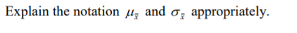 Explain the notation µz and o; appropriately.
