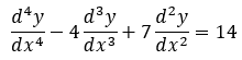 d*y
d³y
- 4·
dx3 +7
d²y
14
dx4
dx2
