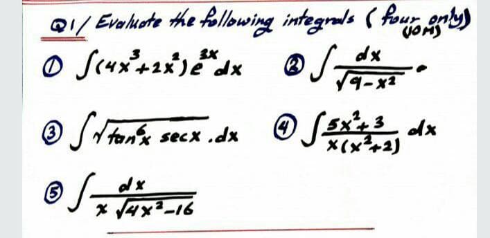 01/ Evahiste the fallowing intograde ( four gb)
の S(x+1ズ)x
dx
® S-
9-x2
® StFonse secx .dx O Sex dx
X(x+2)
® S=
* 4x²-16
