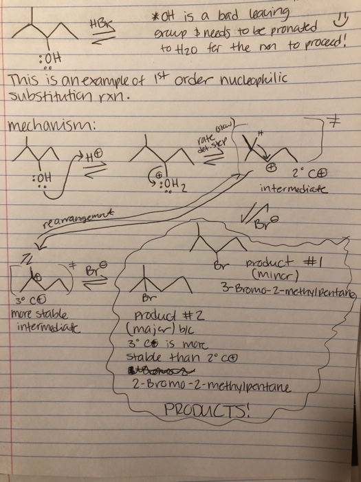 * OH is a bad learing
erup $ needs to be pronated
to Hzo fer the sor to proceed!
HBK
ee
This is anexanmple of 1st order nucleophilic
substitution rxn.
mechanism:
Glaw)
rate
det-ster
主
2° CO
OH2
intermediate
rearangemnt
product #1
(mincr)
3-Bromo-2-methylßentare.
or
3° CO
mere stable
intermediate
Br
product #2
(majar) blc
3° CO is mre.
Stalde than 2° CO
2-Bromo-2-methylpantane.
PRODUCTS!
