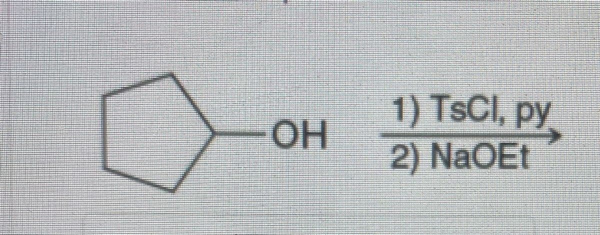 1) TSCI, py
2) NaOEt
OH
