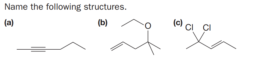 Name the following structures.
(a)
(b)
(c) CI ÇI
