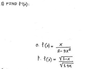 1) FIND F'6):
c. f(x) = x
2- 3x2
F. f) = VI-x
