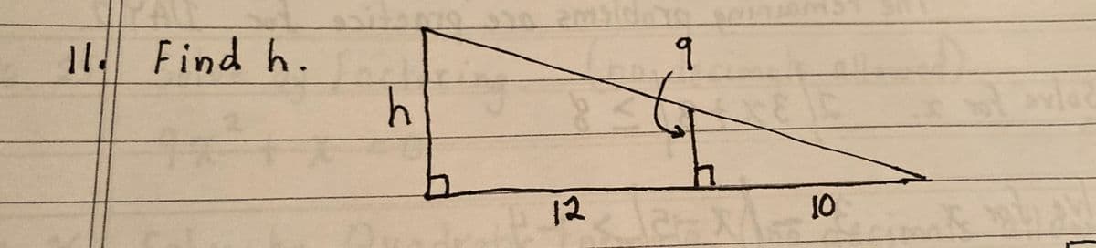 11. Find h.
h
12
9
12-XA
10
DEY