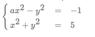 ax² - y²
2
+3²
x
=
-1
5