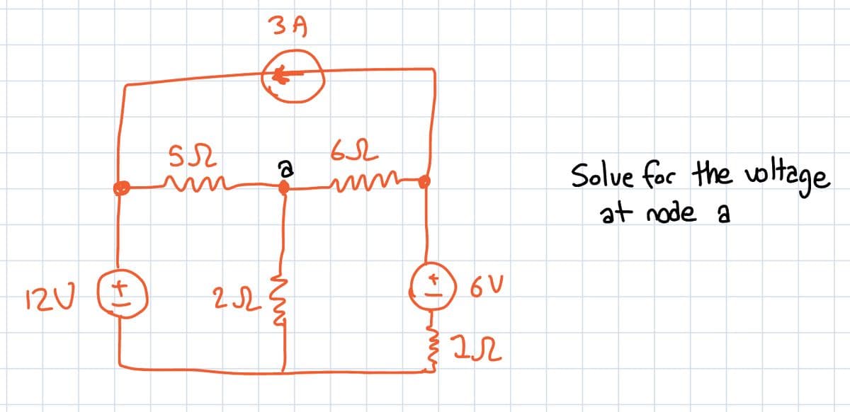 12V
1+
SR
222
3 A
a
вл
mime
6V
IN
Solve for the voltage
at node a