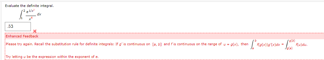 Evaluate the definite integral.
e 1/x
dx
