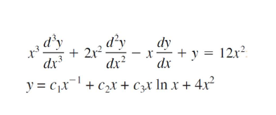 + 2-- 12
d'y
d'y
+ 2x2
x÷+y = 12x².
dx?
dy
dx
dx
y = c¡x¬ + C2x + czx In x + 4.x²
