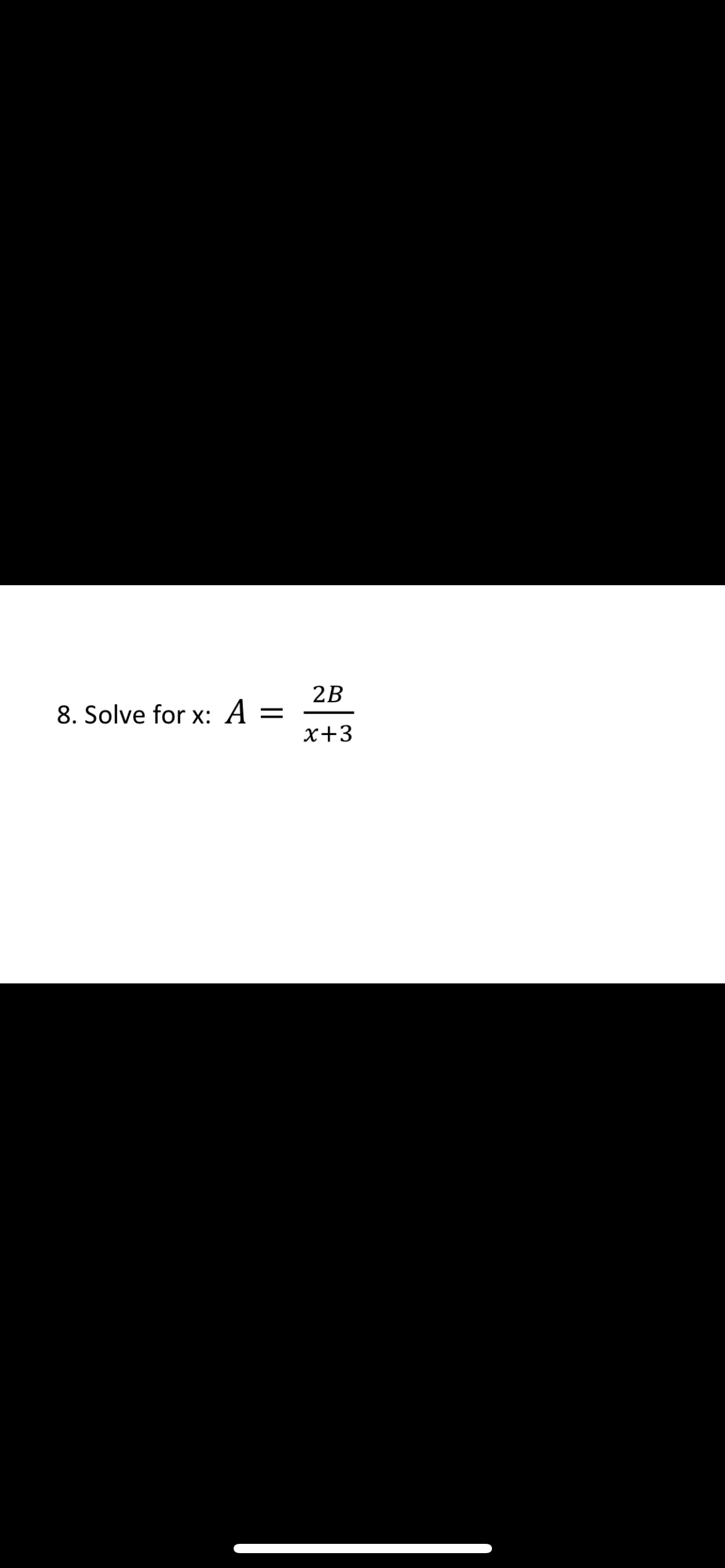 8. Solve for x: A
2B
x+3