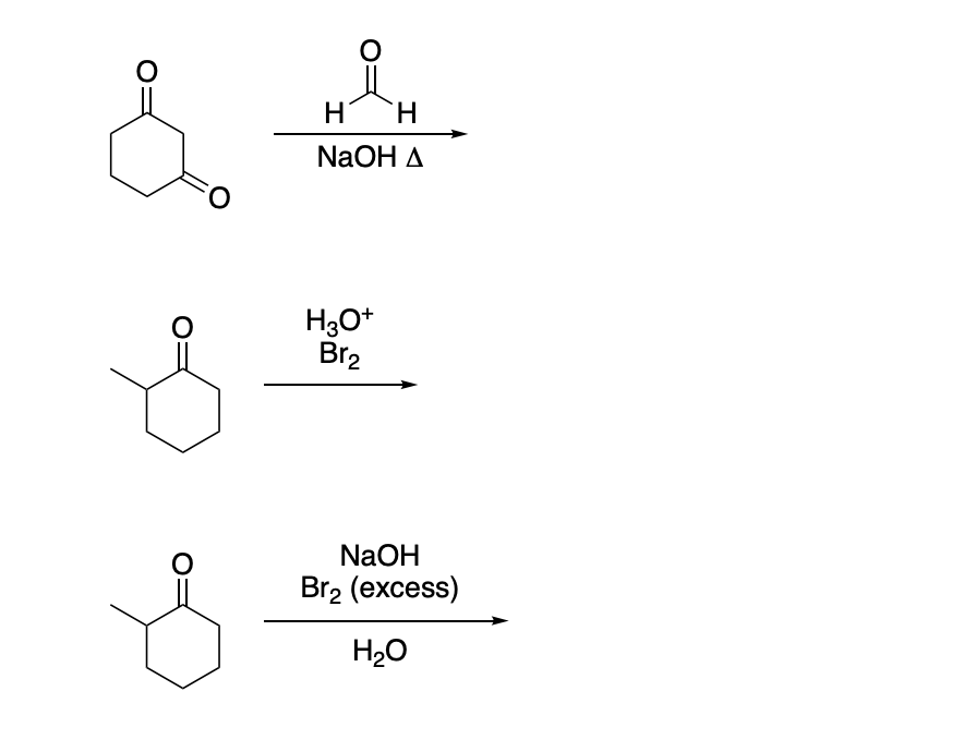 O
O
O
O
H
H
NaOH A
H3O+
Br₂
NaOH
Br₂ (excess)
H₂O