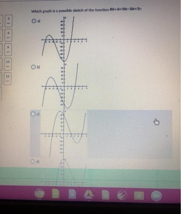 Which graph is a possible sketch of the function -+-2+3?
12
15
DAR
