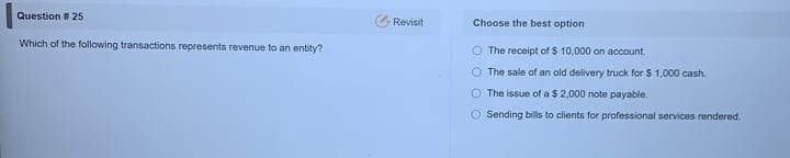 Which of the following transactions represents revenue to an entity?
