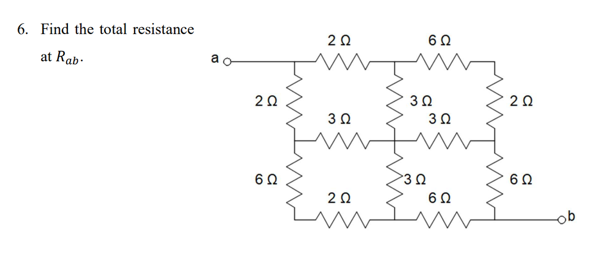 6. Find the total resistance
20
at Rab-
a o
20
2Ω
